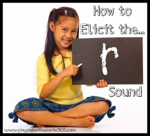 How to Elicit the r Sound