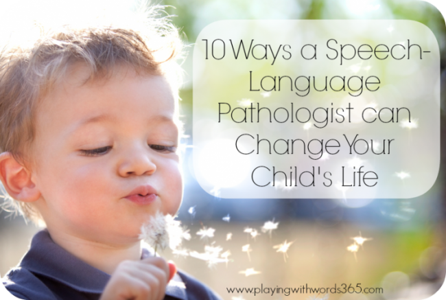 10 Ways An SLP can change your childs life